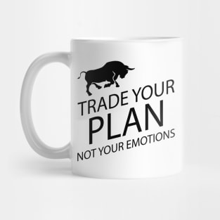 Trader - Trade your plan not your emotions Mug